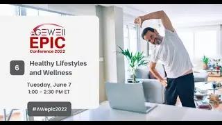 EPIC Conference 2022: Healthy Lifestyles and Wellness