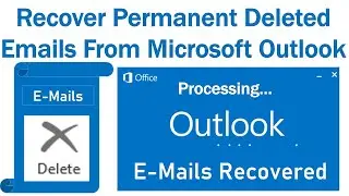 Recover Permanent Deleted E Mails from Microsoft Outlook