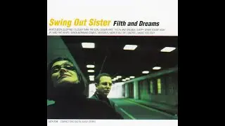 'Closer than the Sun': Swing Out Sister - 'Filth & Dreams' (1999).