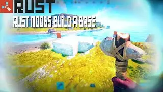 Rust Noobs Build A House