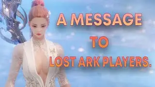 a message to lost ark players.