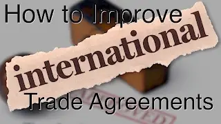 How to Improve International Trade Agreements