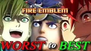 EVERY Fire Emblem Games Ranked from Worst to Best
