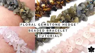 DIY Floral Gemstone Chip Hedge Beaded Bracelet Tutorial