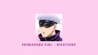 PRIMADONA GIRL - (sped up)