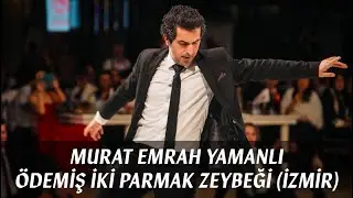 Murat Emrah YAMANLI - Ödemiş İki Parmak Zeybeği (İZMİR)