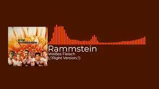 Rammstein - Weisses Fleisch (♂Right Version♂)