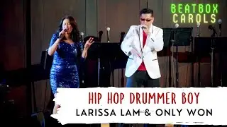 Hip Hop Drummer Boy - In Concert HPN 2021 Only Won & Larissa Lam
