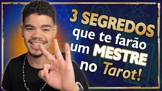 3 Tarot Secrets That Made Me a Master (and Can Transform You Too)