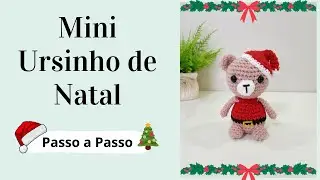 MINI URSINHO DE NATAL AMIGURUMI | Passo a Passo | Por Mimos da Jô Ateliê