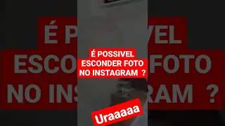 Como Esconder Foto no Instagram  ?