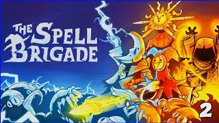 The Spell Brigade - New Wizard Goofin'