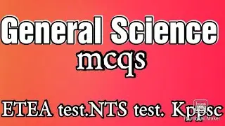 General knowledge mcqs for ETEA test.