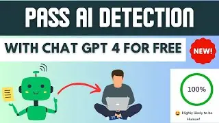 Pass AI Detection With ChatGpt 4 Free | 100% Human Written Content With This Method