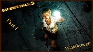 -Silent Hill 3- Walkthrough - Part 1