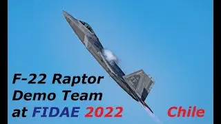 🔵 F-22 Raptor Demo Team - FIDAE 2022 Chile