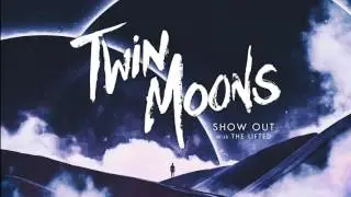 Twin Moons - Show Out Feat. The Lifted (Official) Song 2 of 5 from my new RISING EP