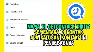 NAMA DI GETCONTACK DIKIT? PADAHAL NAMA DI KONTAK RATUSAN.. INI PENYEBABNYA!!