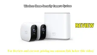 Review Wireless Home Security Camera System, eufy Security eufyCam E 365-Day Battery Life