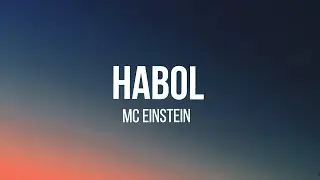 Habol Lyric video | MC Einstein