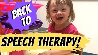 We're back at Speech!  Therapy For Special Needs || Parenting Down Syndrome