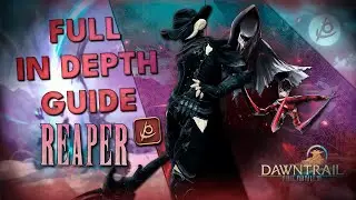 A Complete guide to Reaper (Beginner to Advanced) in FFXIV: Dawntrail [Patch 7.0 - 7.5]
