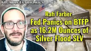 Rafi Farber: Fed Panics on BTFP as 16.2M Ounces of Silver Flood SLV