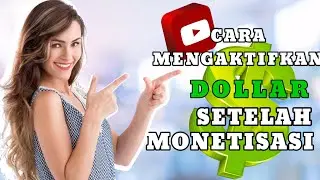 cara mengaktifkan dollar setelah monetisasi youtube terbaru
