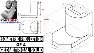 TD - ISOMETRIC PROJECTION OF A GEOMETRICAL SOLID. @derickfrederickTD
