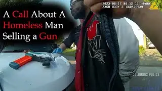 A call about a Homeless man Selling a Gun.