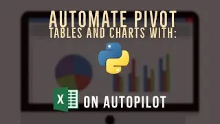 Automate Pivot Tables and Charts with Python | Excel Automation Hacks
