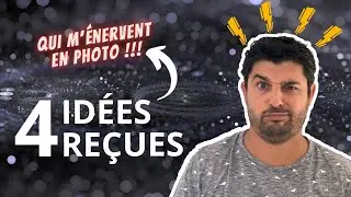 ⚡️ 4 idées reçus sur la photo qui m'énervent (#11)