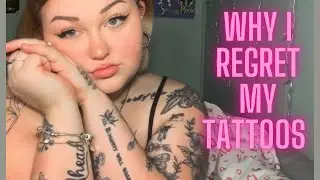 I regret my tattoos..
