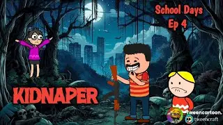 School Days Ep 4 | Kidnaper | Tween Cartoon