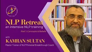 NLP Retreat Part 1: Concepts and Beliefs