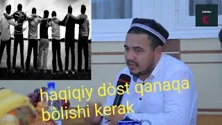 SHUKURULLO DOMLA HAQIYQI DÒSTLAR HAQIDA