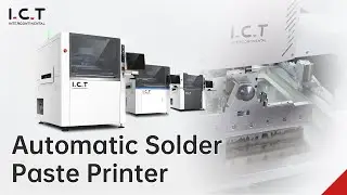 I.C.T Full-Automatic Solder Paste Printer in SMT Production Line
