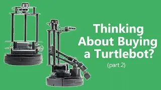 Thinking About Buying a Turtlebot? (Part 2: LoCoBot Line Overview and Software)