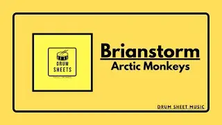 Brianstorm - Arctic Monkeys / Drum Sheet Music
