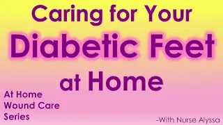 Diabetic foot care at home
