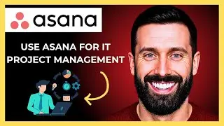 How To Use ASANA For It Project Management (Complete 2025 Guide)