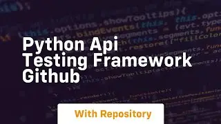 python api testing framework github