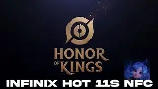 HONOR OF KINGS on Infinix Hot 11S NFC 2024!