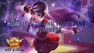 PHILIP GAMING: MOBILE LEGENDS - How to play and win using Guinevere