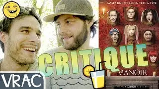 LE MANOIR - CRITIQUE EN VRAC