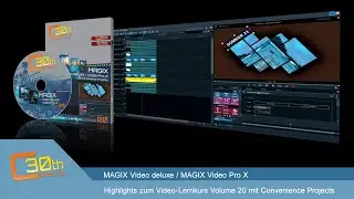 Highlights zum Video-Lernkurs Volume 20 - MAGIX Video deluxe - MAGIX Video Pro X