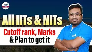 All IITs & NITs Cutoff Rank, Marks and Plan to Get it | LIVE | @InfinityLearn-JEE