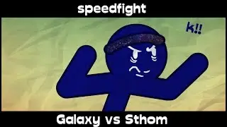 Galaxy VS Sthom | SpeedFight