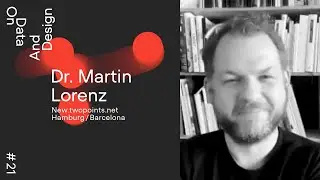 Flexible Visual Systems · Martin Lorenz · On Data And Design