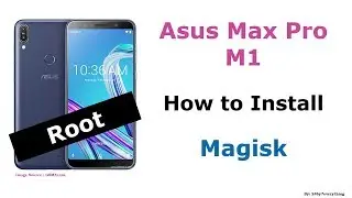 Asus Zenfone Max Pro M1 | How to Install Magisk | How to Flash Magisk | How to Root Phone
